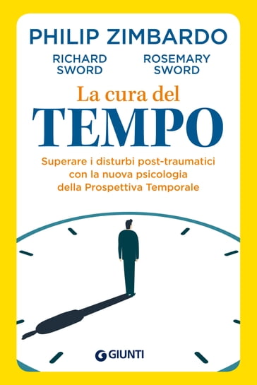 La cura del tempo - Philip Zimbardo - Richard Sword - Rosemary Sword