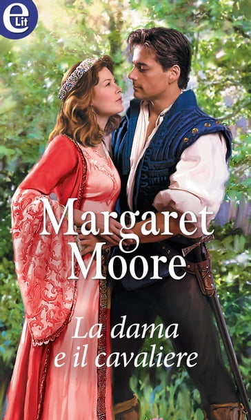 La dama e il cavaliere (eLit) - Margaret Moore