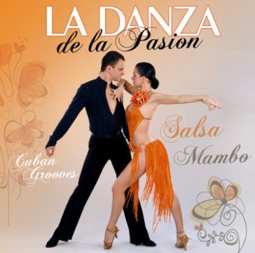 La danza de la pasion - AA.VV. Artisti Vari