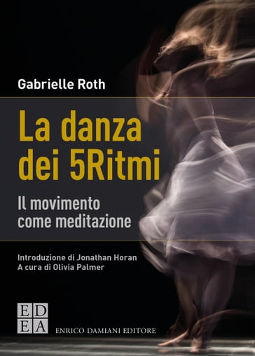 La danza dei 5Ritmi - Gabrielle Roth