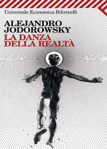 La danza della realtà - Alejandro Jodorowsky