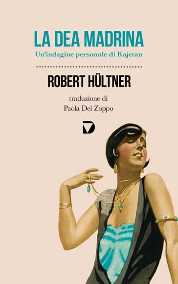 La dea madrina - Robert Hultner