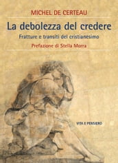 La debolezza del credere