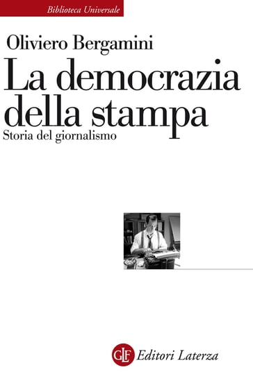 La democrazia della stampa - Oliviero Bergamini