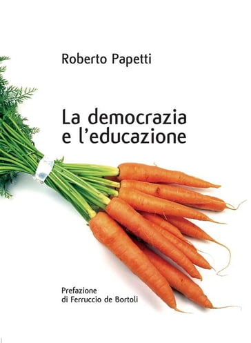 La democrazia e l'educazione - Roberto Papetti