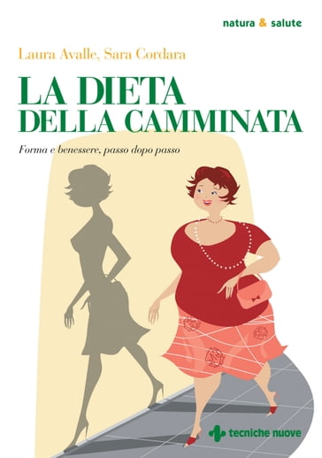 La dieta della camminata - Laura Avalle - Sara Cordara