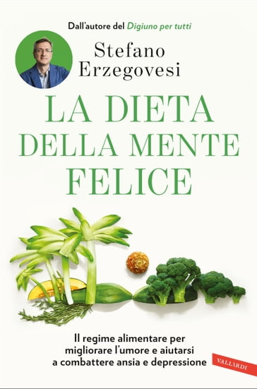 La dieta della mente felice - Stefano Erzegovesi