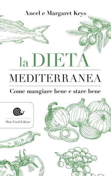 La dieta mediterranea - Ancel Keys - Margaret Keys