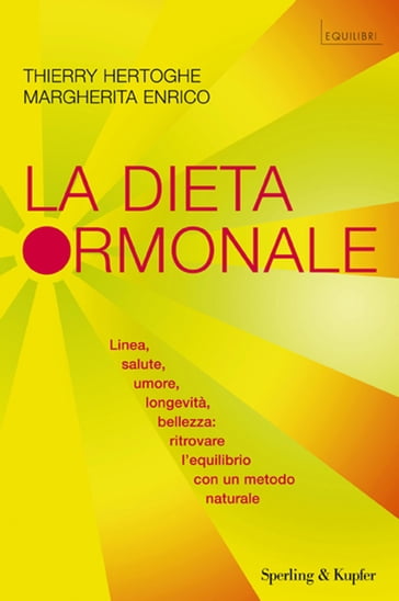 La dieta ormonale - Enrico Margherita - Thierry Hertoghe