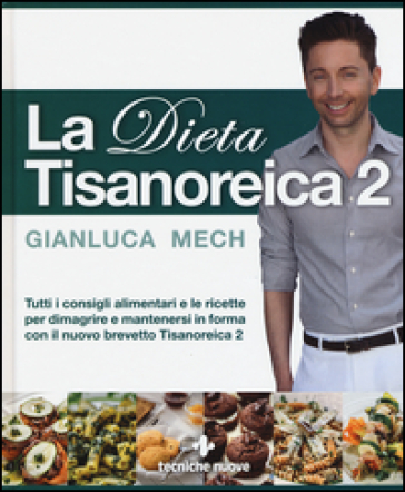 La dieta tisanoreica 2 - Gianluca Mech