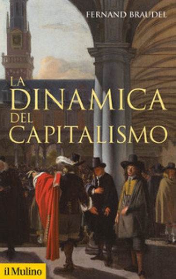 La dinamica del capitalismo - Fernand Braudel
