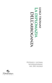 La diplomazia dell arroganza