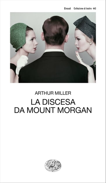 La discesa da Mount Morgan - Arthur Miller - Masolino D