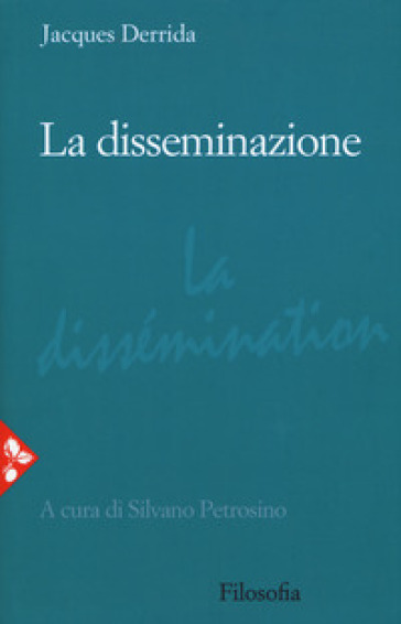 La disseminazione - Jacques Derrida