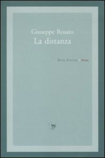 La distanza - Giuseppe Rosato