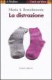 La distrazione. Essere altrove