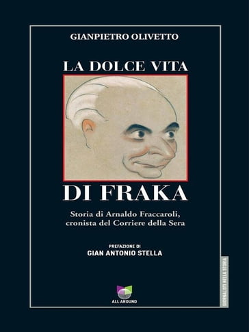 La dolce vita di Fraka - Gianpietro Olivetto