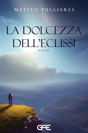 La dolcezza dell'eclissi - Matteo Pugliares