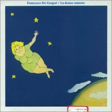 La donna cannone - Francesco De Gregori