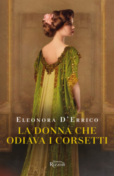 La donna che odiava i corsetti - Eleonora D