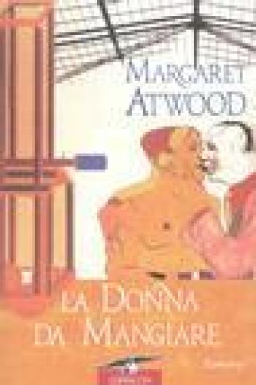 La donna da mangiare - Margaret Atwood