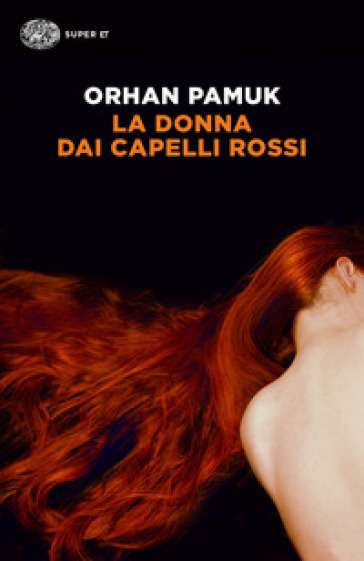 La donna dai capelli rossi - Orhan Pamuk