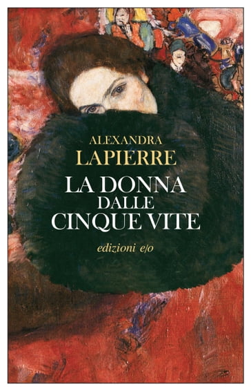 La donna dalle cinque vite - Alexandra Lapierre