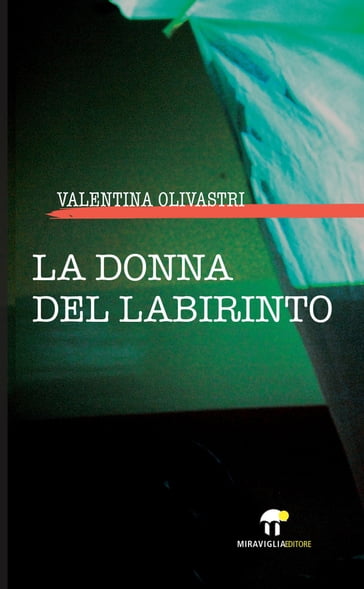 La donna del labirinto - Valentina Olivastri
