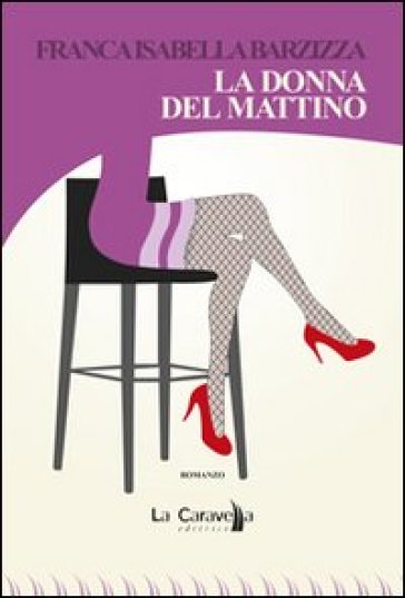 La donna del mattino - Franca I. Barzizza