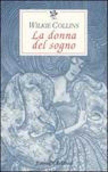 La donna del sogno - William Wilkie Collins