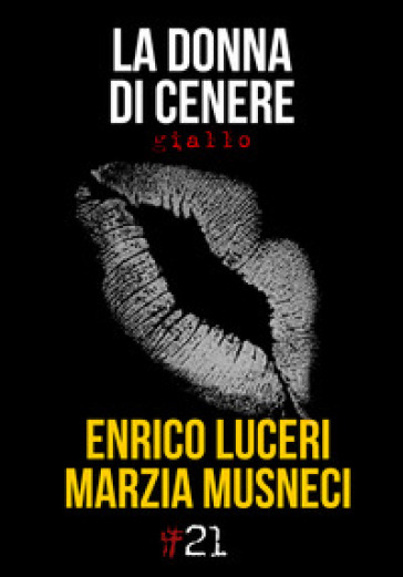 La donna di cenere - Marzia Musneci - Enrico Luceri