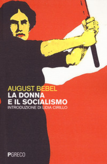 La donna e il socialismo - August Bebel