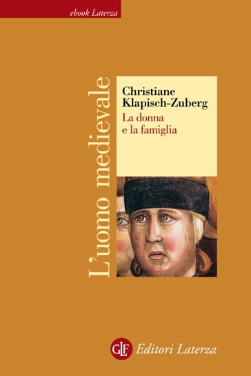 La donna e la famiglia - Christiane Klapisch-Zuber