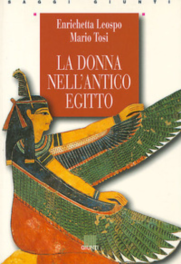 La donna nell'antico Egitto - Enrica Leospo - Mario Tosi