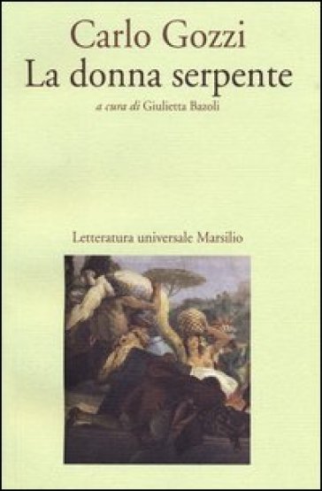 La donna serpente - Carlo Gozzi