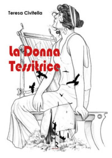 La donna tessitrice - Teresa Civitella