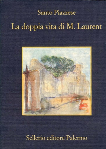 La doppia vita di M. Laurent - Santo Piazzese