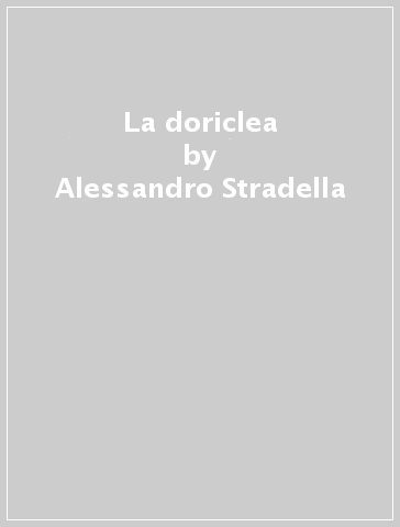 La doriclea - Alessandro Stradella