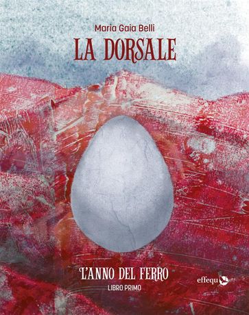 La dorsale  Libro primo - Maria Gaia Belli