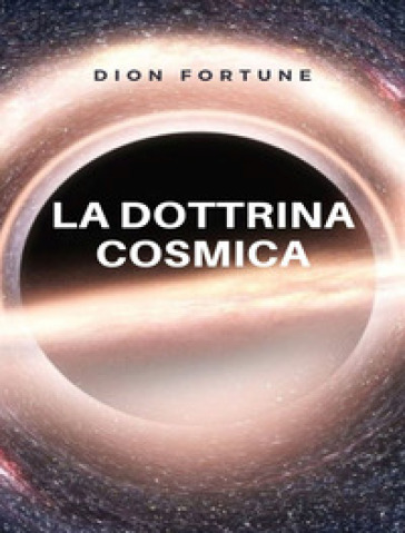 La dottrina cosmica - Fortune Dion