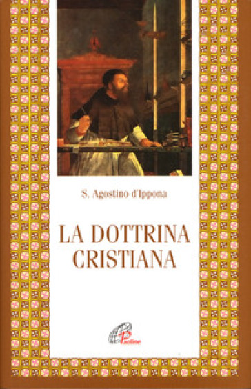 La dottrina cristiana - Agostino (Sant