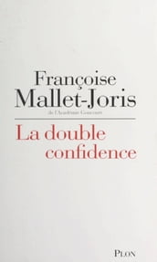 La double confidence