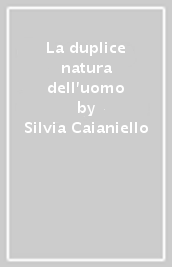 La duplice natura dell