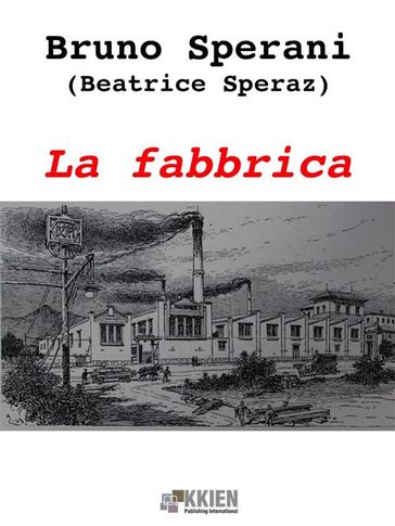 La fabbrica - Bruno Sperani