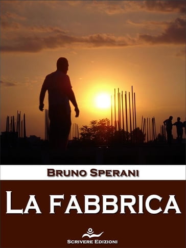 La fabbrica - Bruno Sperani