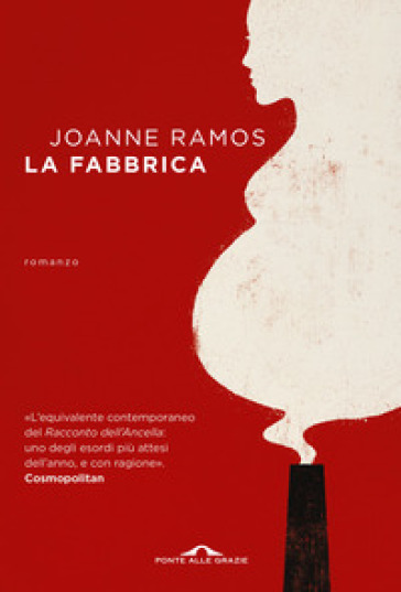 La fabbrica. Nuova ediz. - Joanne Ramos