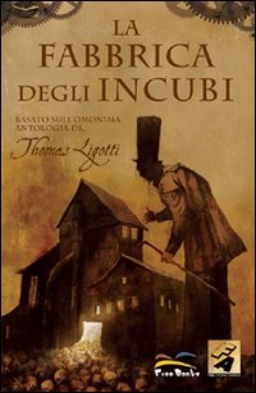 La fabbrica degli incubi - NA - Stuart Moore - Joe Harris - Ben Templesmith