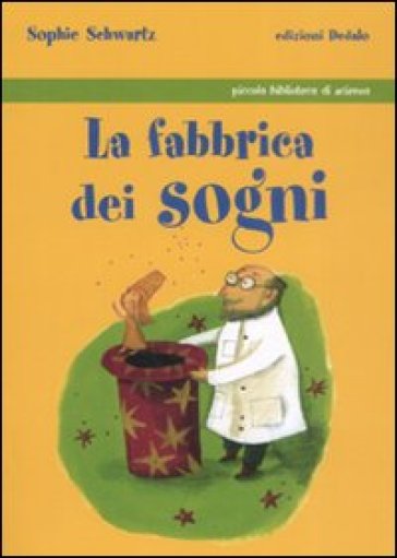 La fabbrica dei sogni - Sophie Schwartz