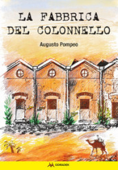 La fabbrica del Colonnello