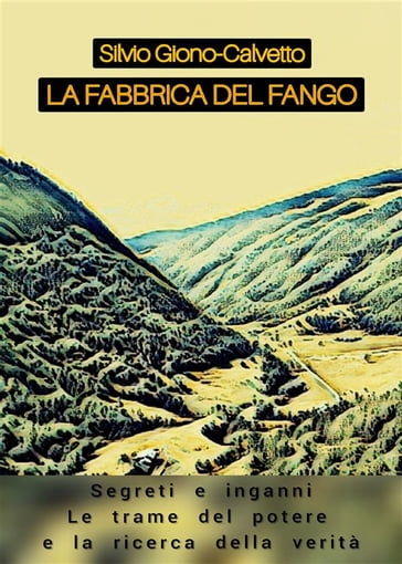 La fabbrica del fango - Calvetto - Silvio Giono